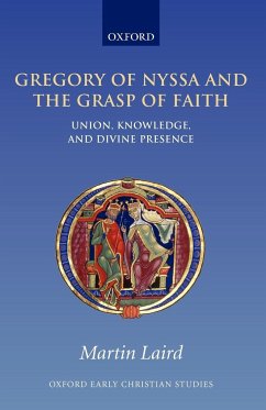 Gregory of Nyssa and the Grasp of Faith - Laird, M. S.