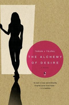 The Alchemy of Desire - Tejpal, Tarun J