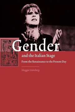 Gender and the Italian Stage - Gunsberg, Maggie; Maggie, Gunsberg; G. Nsberg, Maggie