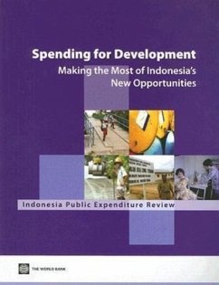 Spending for Development: Making the Most of Indonesia's New Opportunities - World Bank