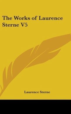 The Works of Laurence Sterne V5 - Sterne, Laurence