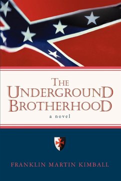The Underground Brotherhood - Kimball, Franklin Martin