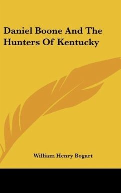 Daniel Boone And The Hunters Of Kentucky