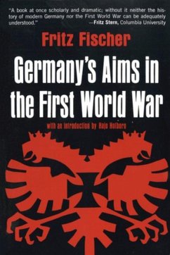 Germany's Aims in the First World War - Fischer, Fritz
