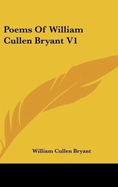 Poems Of William Cullen Bryant V1 - Bryant, William Cullen