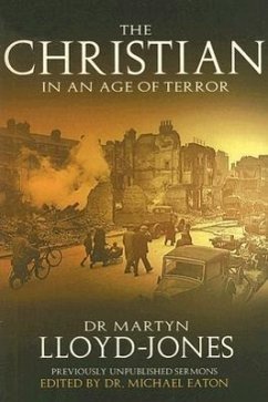 The Christian in an Age of Terror - Lloyd-Jones, D Martyn