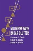 Millimeter-Wave Radar Clutter - Currie, Nicholas C.