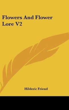 Flowers And Flower Lore V2 - Friend, Hilderic