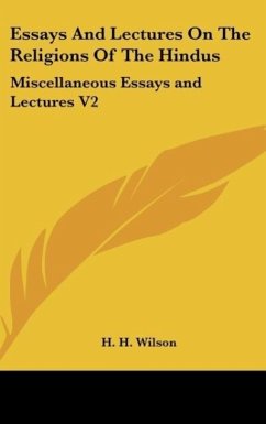 Essays And Lectures On The Religions Of The Hindus - Wilson, H. H.