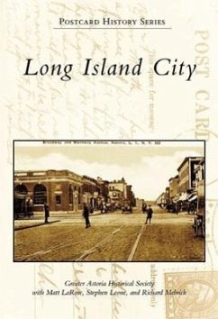 Long Island City - Greater Astoria Historical Society; Larose, Matt; Leone, Stephen