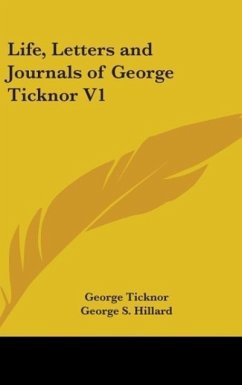 Life, Letters And Journals Of George Ticknor V1 - Ticknor, George