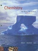 Chemistry: The Molecular Science, Volume 1