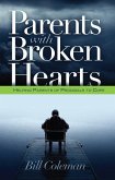 Parents with Broken Hearts: Helping Parents of Prodigals to Hope