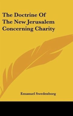 The Doctrine Of The New Jerusalem Concerning Charity - Swedenborg, Emanuel