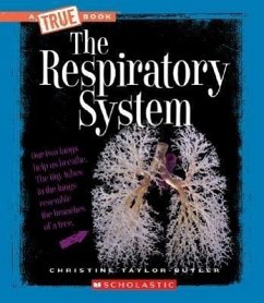 The Respiratory System (True Book: Health and the Human Body) (Library Edition) - Taylor-Butler, Christine