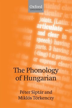 The Phonology of Hungarian - Siptar, Peter; Torkenczy, Miklos