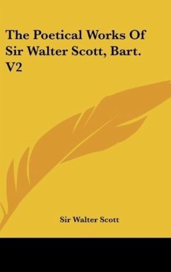 The Poetical Works Of Sir Walter Scott, Bart. V2 - Scott, Walter