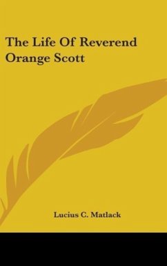 The Life Of Reverend Orange Scott