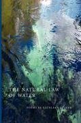 The Natural Law of Water - Culver, Kathleen
