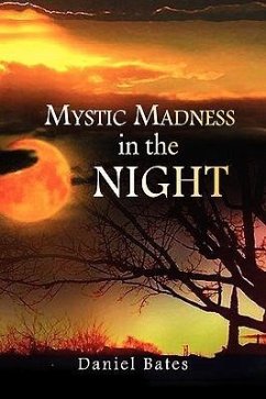 Mystic Madness in the Night - Bates, Daniel