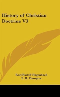 History Of Christian Doctrine V3 - Hagenbach, Karl R.