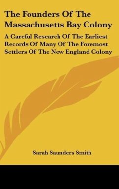 The Founders Of The Massachusetts Bay Colony - Smith, Sarah Saunders