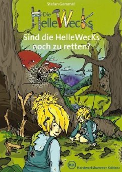 Sind die Hellewecks noch zu retten? - Gemmel, Stefan