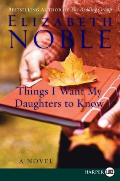 Things I Want My Daughters to Know - Noble, Elizabeth