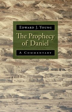 The Prophecy of Daniel - Young, Edward J.