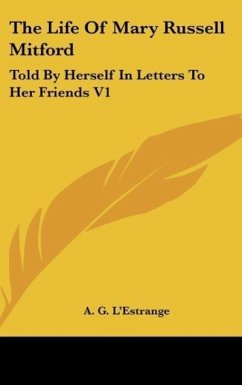 The Life Of Mary Russell Mitford - L'Estrange, A. G.