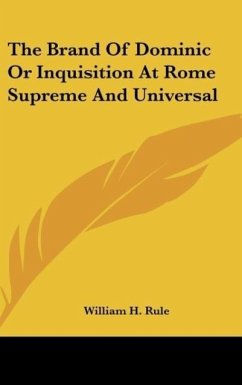 The Brand Of Dominic Or Inquisition At Rome Supreme And Universal