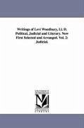 Writings of Levi Woodbury, Ll. D. Political, Judicial and Literary. Now First Selected and Arranged. Vol. 2: Judicial. - Woodbury, Levi