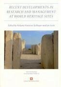 Recent Developments in the Research and Management at World Heritage Sites - Pomeroy-Kellinger, Melanie; Scott, Ian