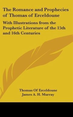 The Romance And Prophecies Of Thomas Of Erceldoune - Erceldoune, Thomas Of