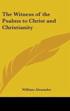 The Witness Of The Psalms To Christ And Christianity