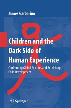 Children and the Dark Side of Human Experience - Garbarino, James