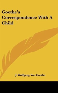 Goethe's Correspondence With A Child