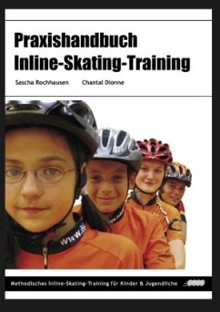 Praxishandbuch Inline-Skating-Training - Rochhausen, Sascha;Dionne, Chantal