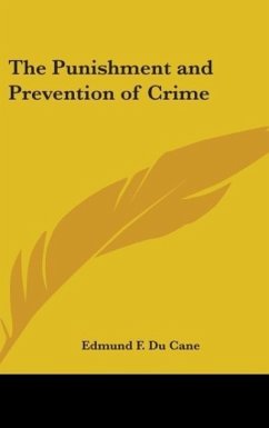 The Punishment And Prevention Of Crime - Du Cane, Edmund F.