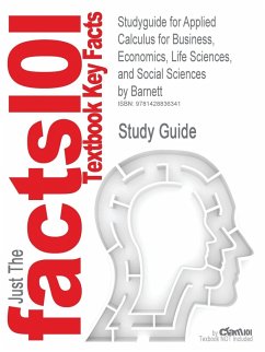 Studyguide for Applied Calculus for Business, Economics, Life Sciences, and Social Sciences by Barnett, ISBN 9780130831293 - Cram101 Textbook Reviews