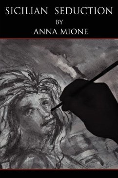Sicilian Seduction: The Seduction of Katy - Mione, Anna