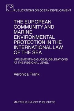 The European Community and Marine Environmental Protection in the International Law of the Sea - Frank, Veronica