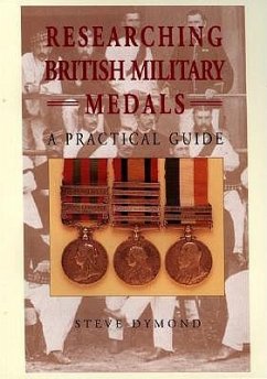 Researching British Military Medals - Dymond, Steve