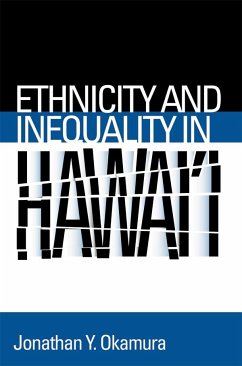 Ethnicity and Inequality in Hawai'i - Okamura, Jonathan Y.