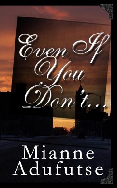 Even If You Don't... - Adufutse, Mianne