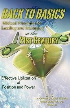 Back to Basics: Biblical Principles for Leading and Managing in the 21st Century - Kalivoda, George F.