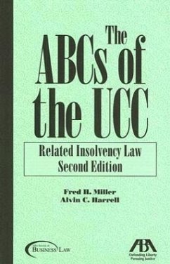 The ABCs of the Ucc: Related Insolvency Law - Miller, Fred H.; Harrell, Alvin C.