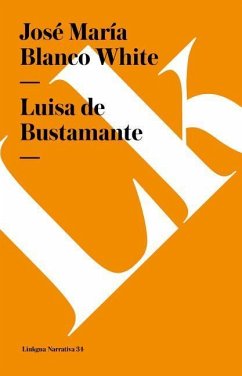 Luisa de Bustamante - Blanco White, José María