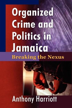 Organized Crime and Politics in Jamaica Organized Crime and Politics in Jamaica