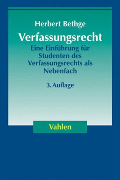 Verfassungsrecht: Eine Einführung für Studenten des Verfassungsrechts als Nebenfach - Herbert Bethge